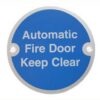 Sign 'auto Fire Door Keep Clear' 75mm Dia SSS (EACH)