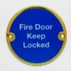 Sign Fire Door Keep Locked 75mm Dia PB (EACH)