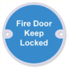 Sign Fire Door Keep Locked 75mm Dia SAA (EACH)