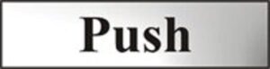 Sign 'Push' (Horizontal) 200x50mm CP (Per EACH)