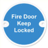 Sign Fire Door Keep Locked 75mm Dia PSS (Per EACH)