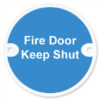 Sign Fire Door Keep Shut 75mm Dia PSS (Per EACH)